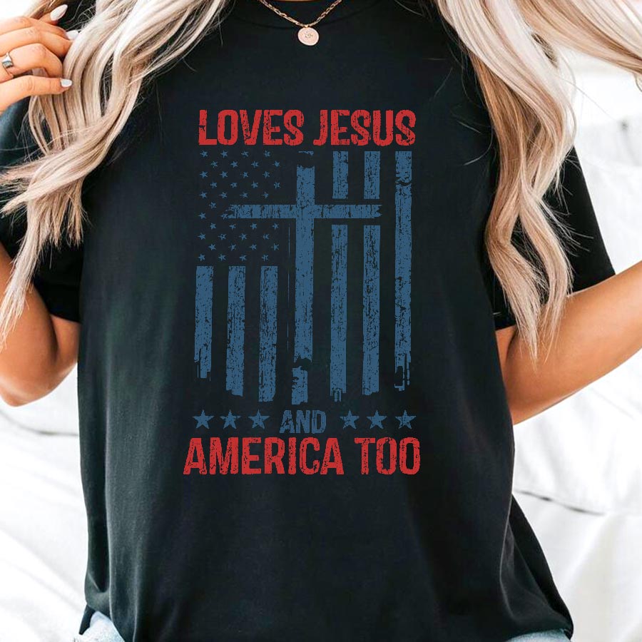 Loves Jesus and America Too Woman Shirt