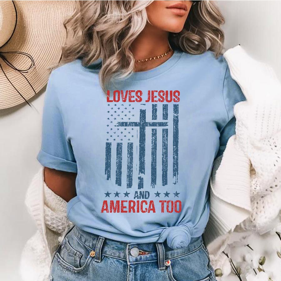 Loves Jesus and America Too Woman Shirt