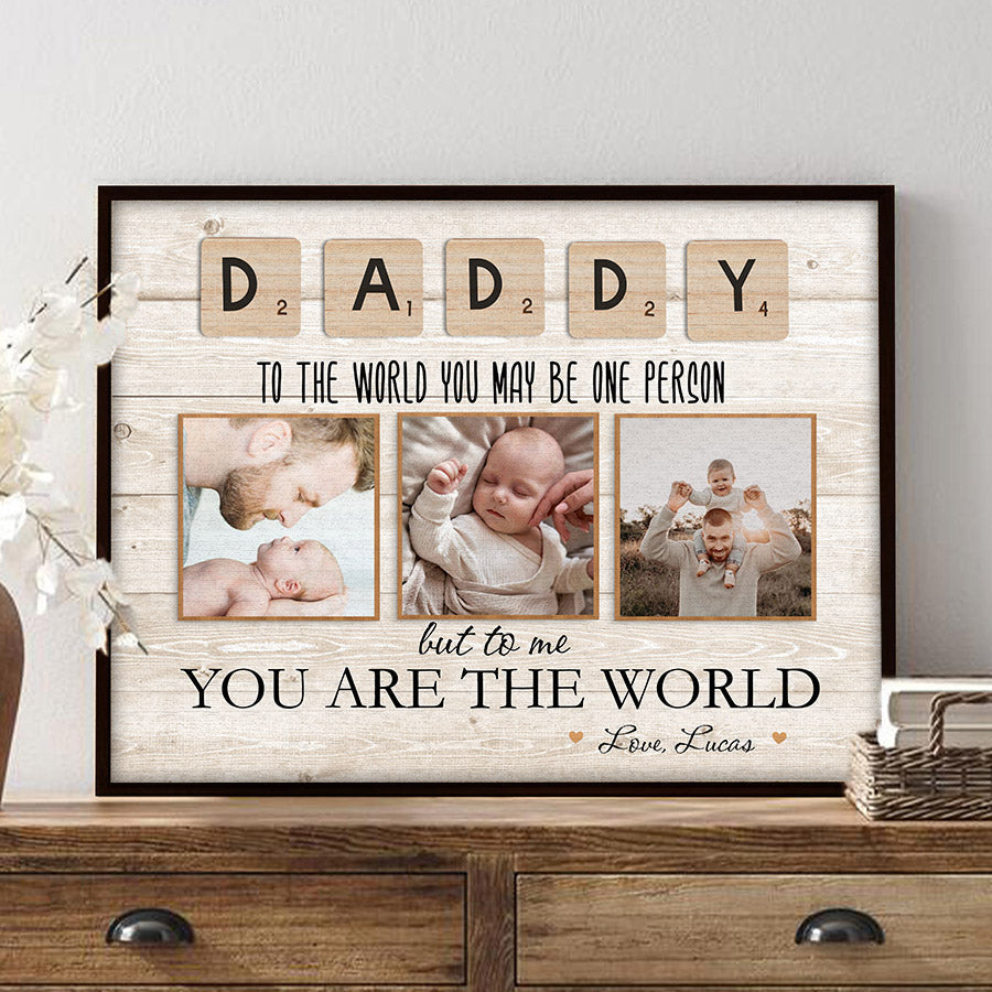 Daddy to the World You Are One Person Canvas