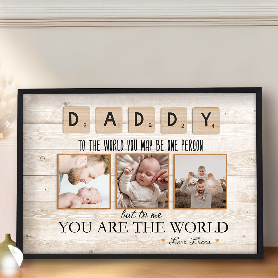 Daddy to the World You Are One Person Canvas