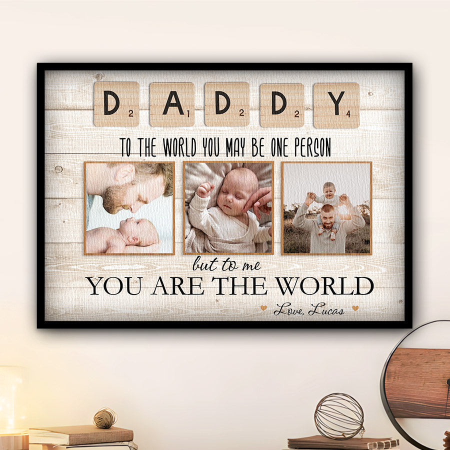 Daddy to the World You Are One Person Canvas