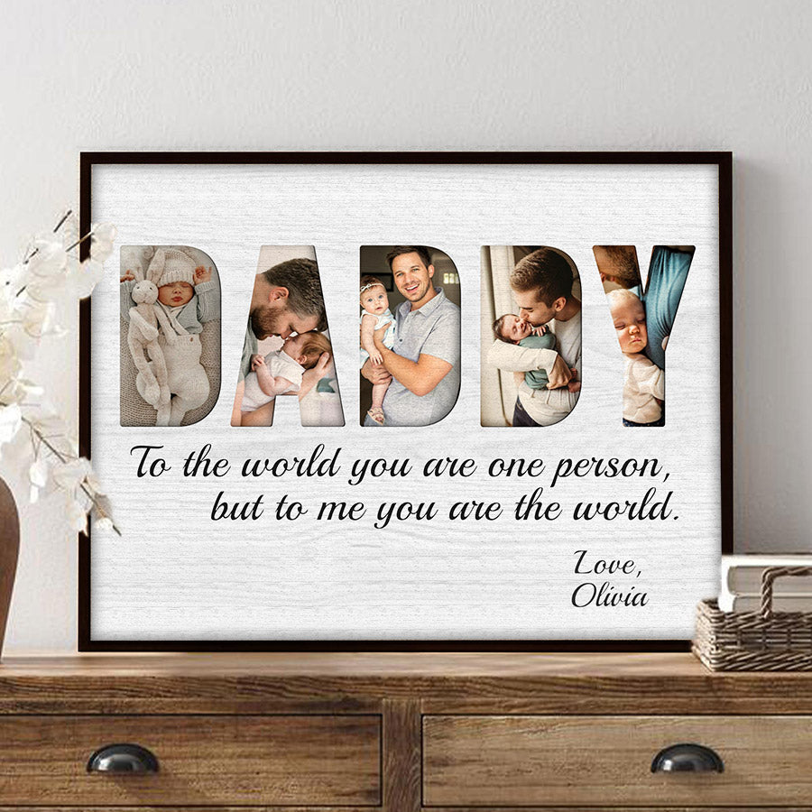 Daddy to the World You Are One Person Canvas