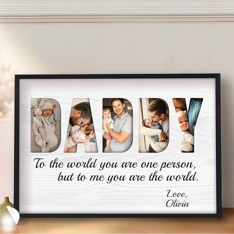 Daddy to the World You Are One Person Canvas