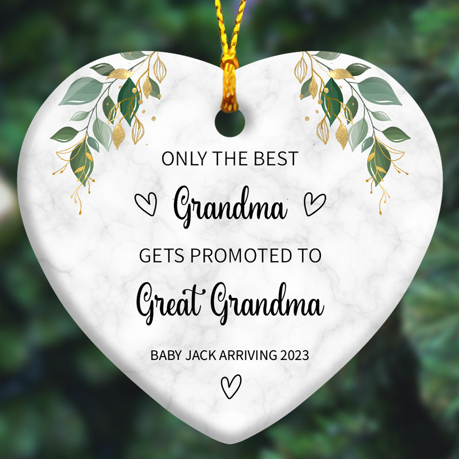 Only the Best Grandmas Get Promoted to Great Grandma Ornament