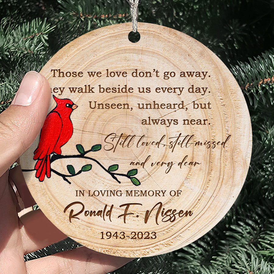 Those We Love Don’t Go Away Ornament