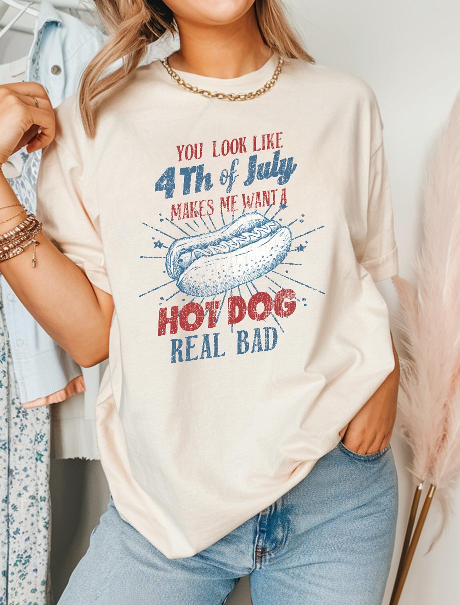 You Look Like the Fourth of July Shirt